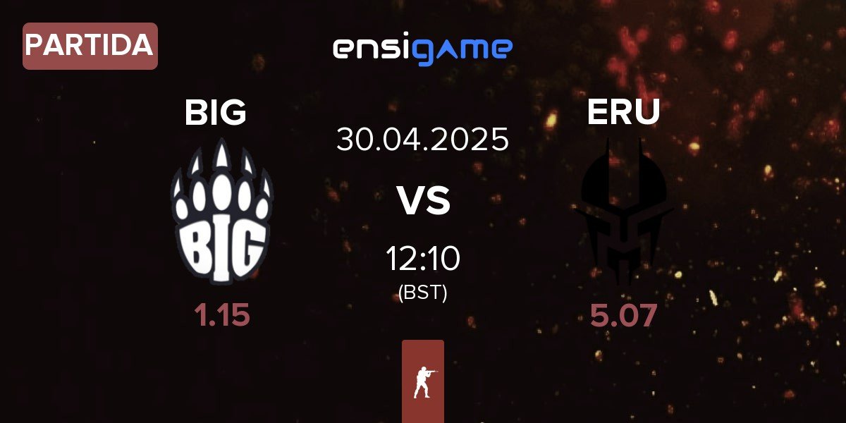 Partida BIG vs Eruption ERU | 30.04