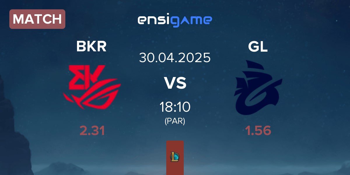 Match BK ROG Esports BKR vs Galions GL | 30.04