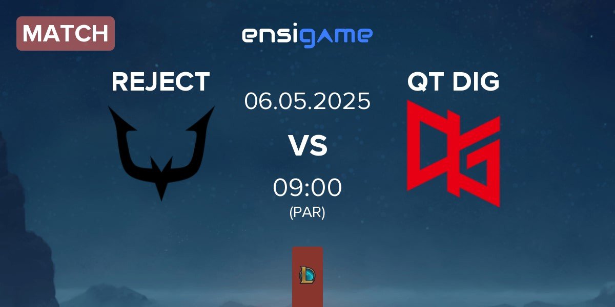 Match REJECT vs QT DIG | 06.05