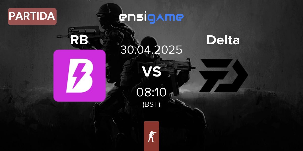 Partida RUSH B RB vs Delta | 30.04