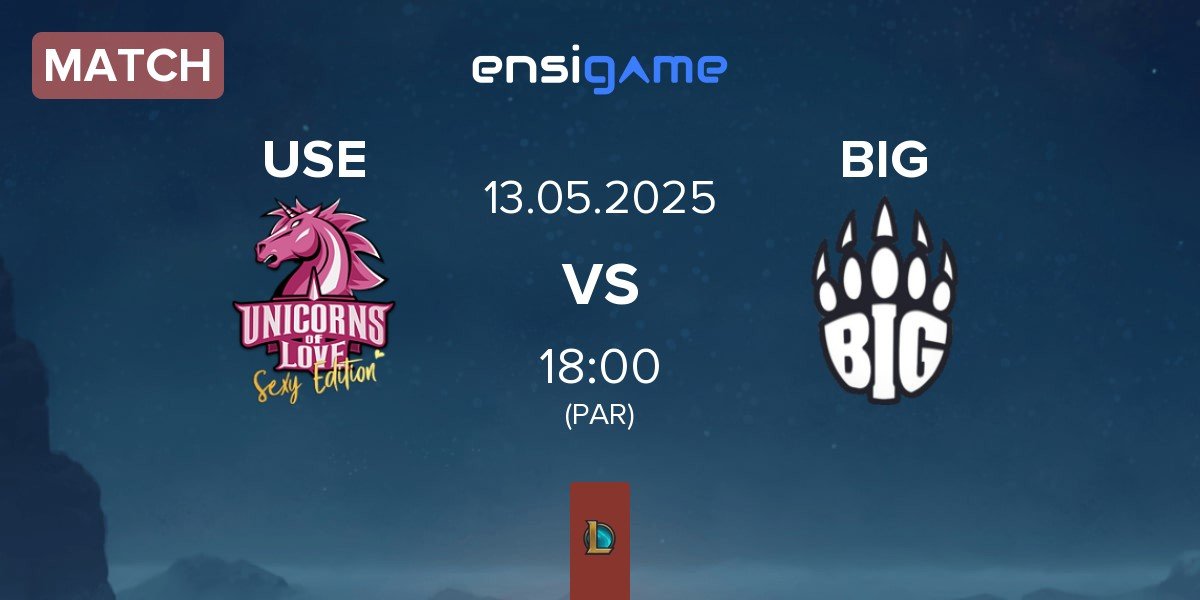 Match Unicorns of Love Sexy Edition USE vs Berlin International Gaming BIG | 13.05