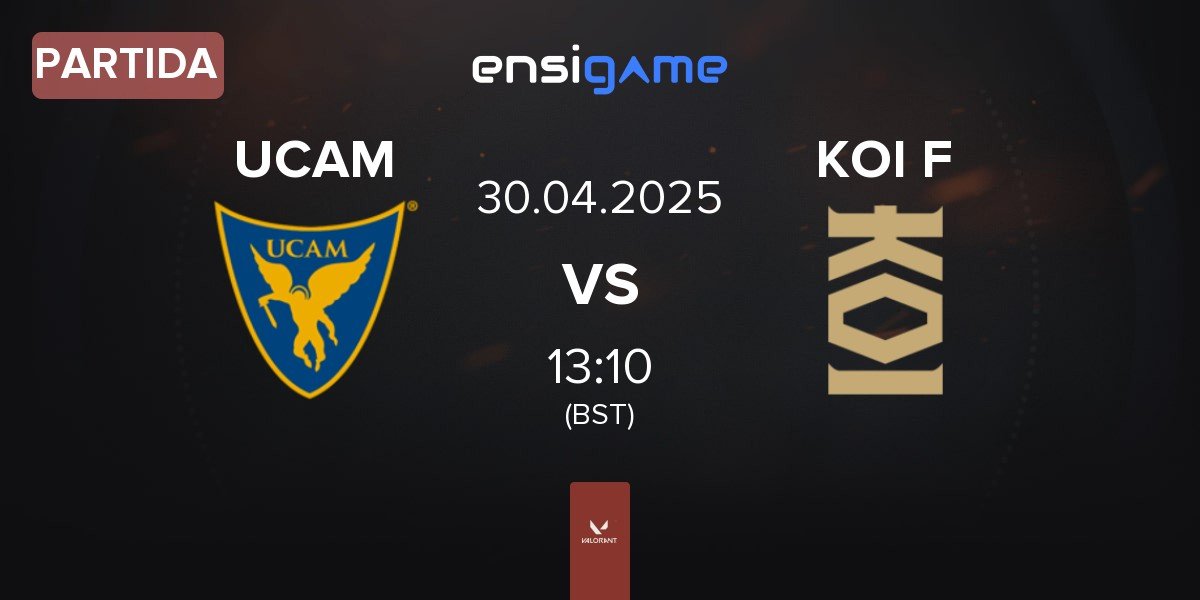 Partida UCAM Esports Club UCAM vs KOI Fénix KOI F | 30.04
