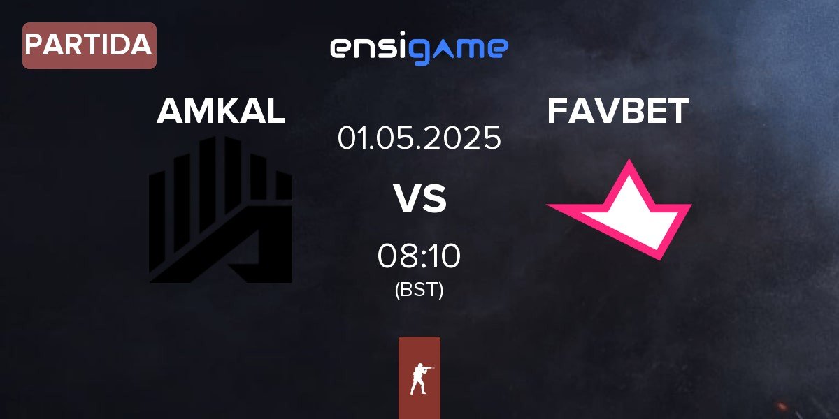 Partida AMKAL vs FAVBET Team FAVBET | 01.05