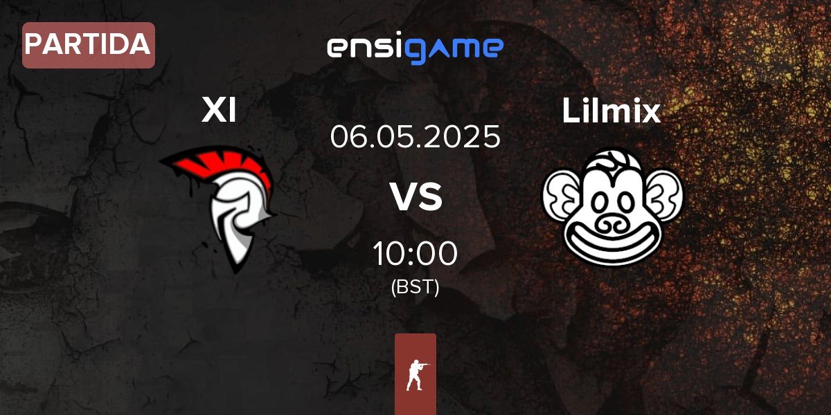 Partida XI Esport XI vs Lilmix | 06.05