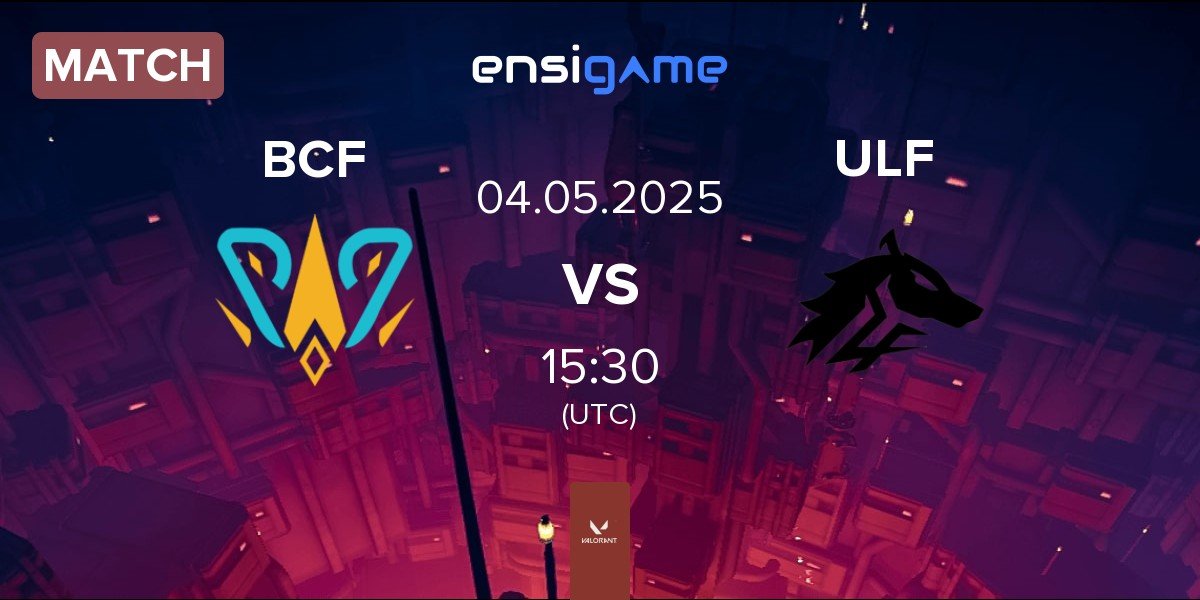 Match BBL PCIFIC BCF vs ULF Esports ULF | 04.05
