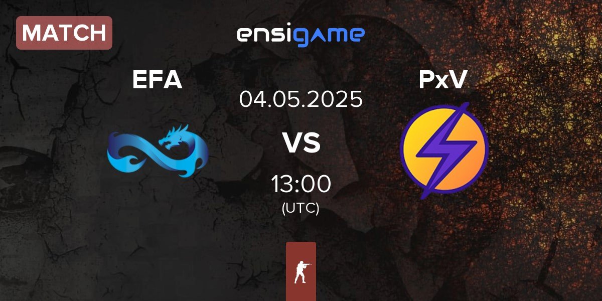 Match Eternal Fire Academy EFA vs Preasy X Volt PxV | 04.05