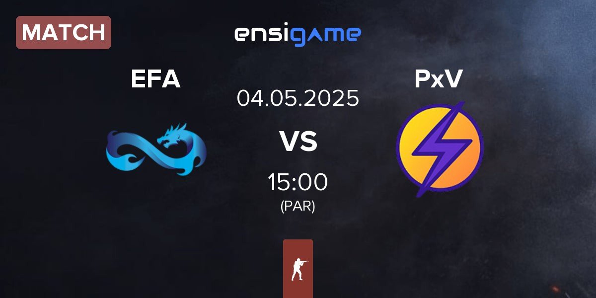Match Eternal Fire Academy EFA vs Preasy X Volt PxV | 04.05