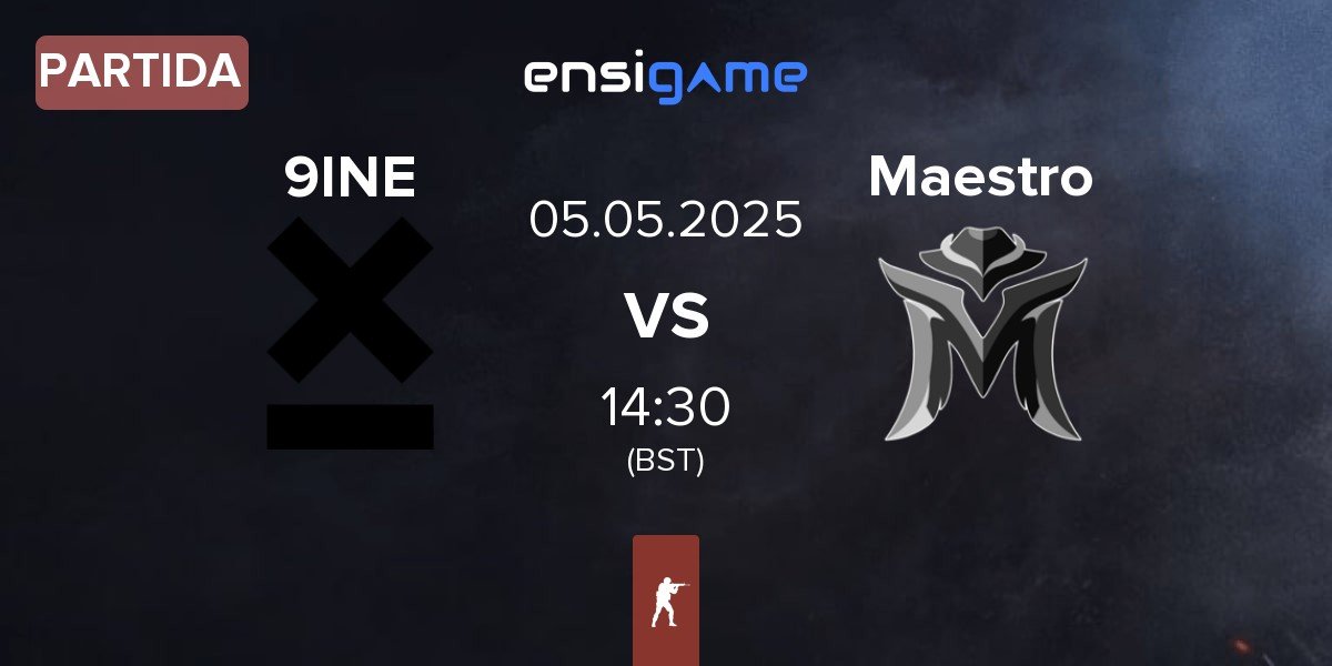 Partida 9INE vs Maestro Esports Maestro | 05.05