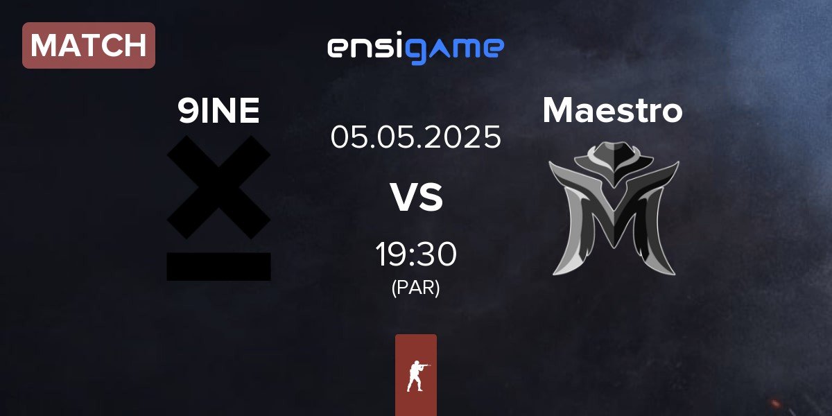 Match 9INE vs Maestro Esports Maestro | 05.05
