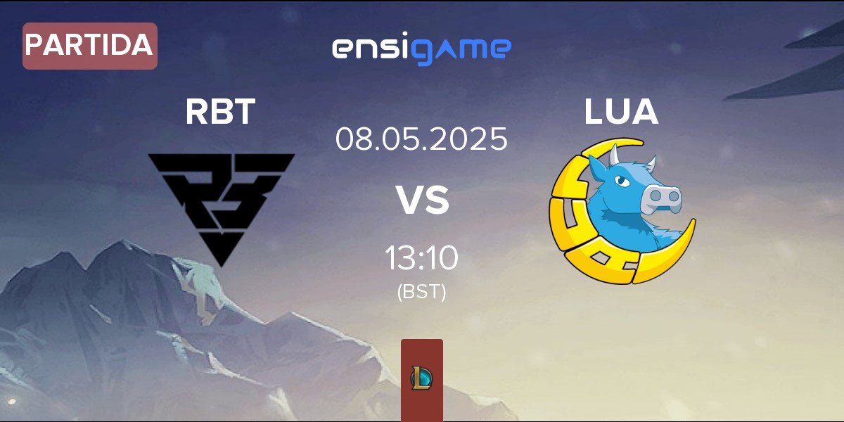 Partida Ramboot Club RBT vs LUA Gaming LUA | 08.05