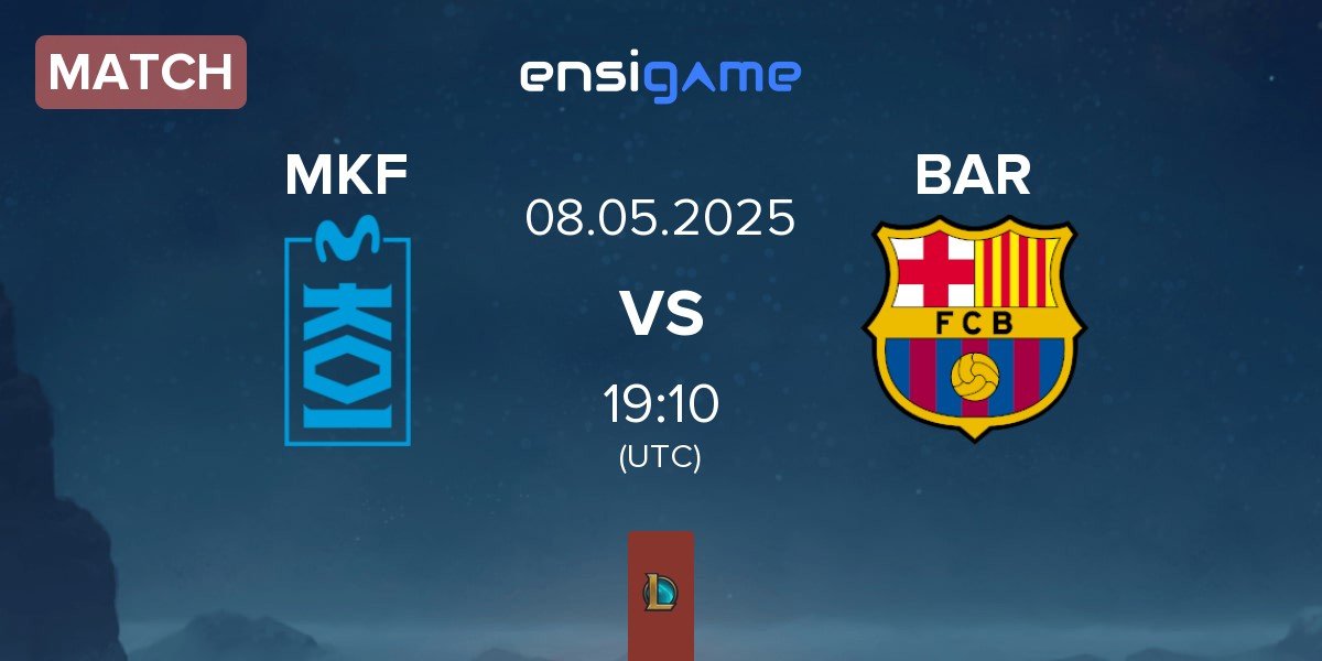 Match Movistar KOI Academy MKF vs Barça eSports BAR | 08.05
