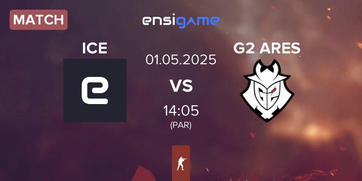 Match Inner Circle Esports ICE vs G2 Ares G2 ARES | 01.05