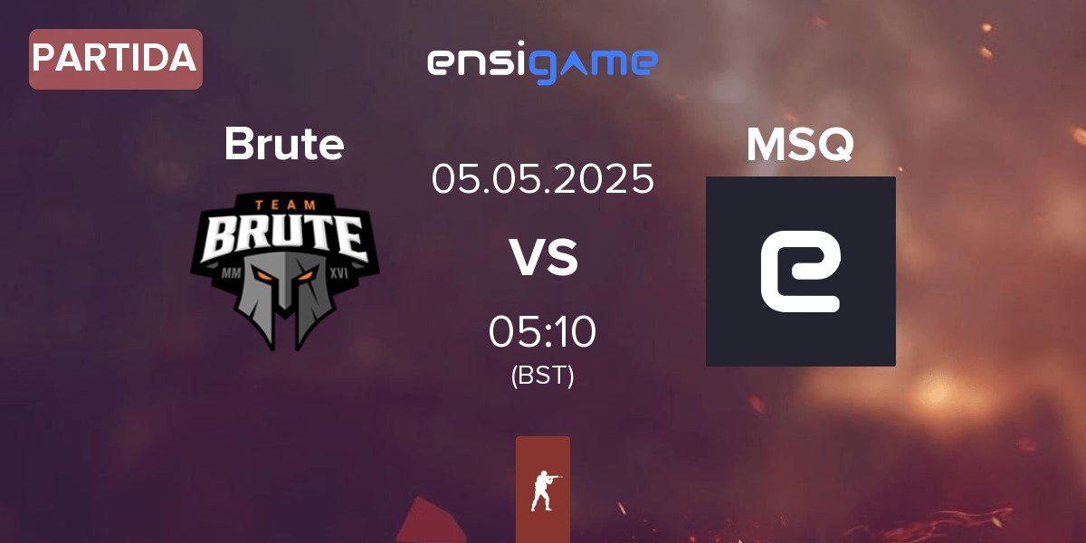 Partida Brute vs Mousquetaires MSQ | 05.05