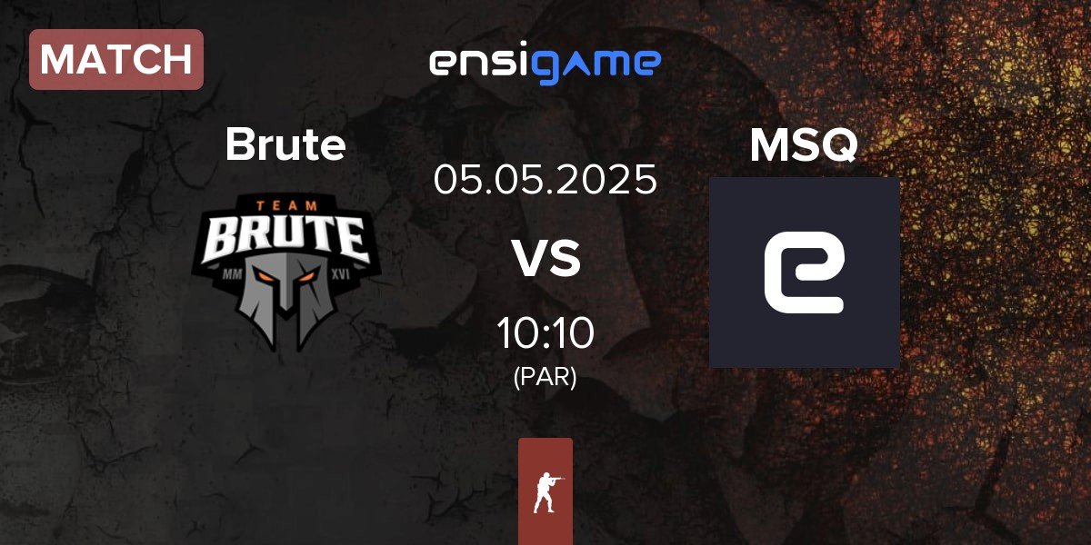Match Brute vs Mousquetaires MSQ | 05.05