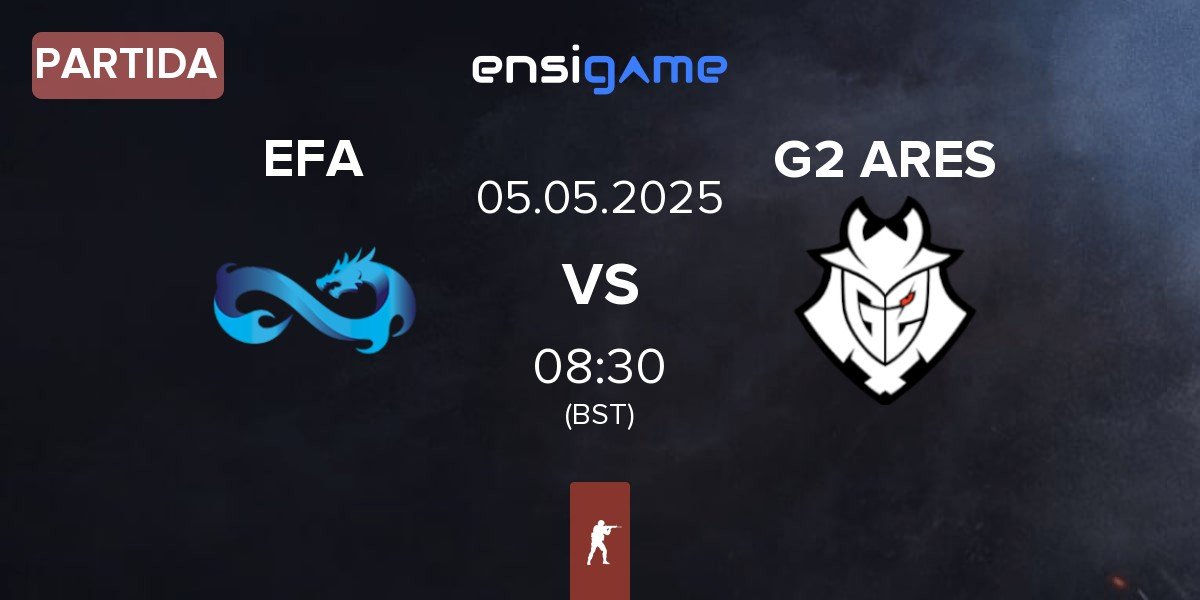 Partida Eternal Fire Academy EFA vs G2 Ares G2 ARES | 05.05