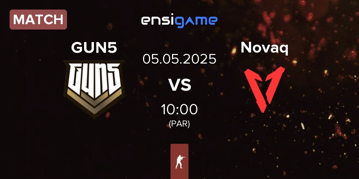 Match GUN5 Esports GUN5 vs Novaq | 05.05
