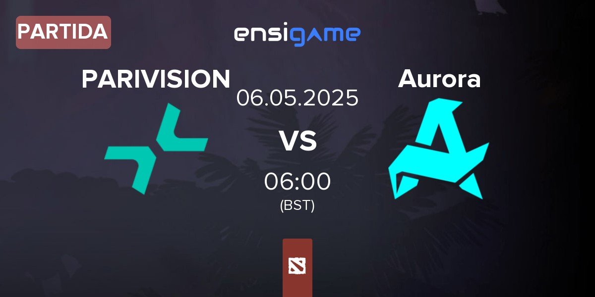 Partida PARIVISION vs Aurora | 06.05