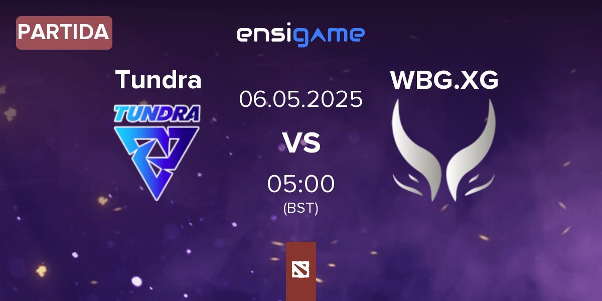 Partida Tundra Esports Tundra vs Xtreme Gaming WBG.XG | 06.05