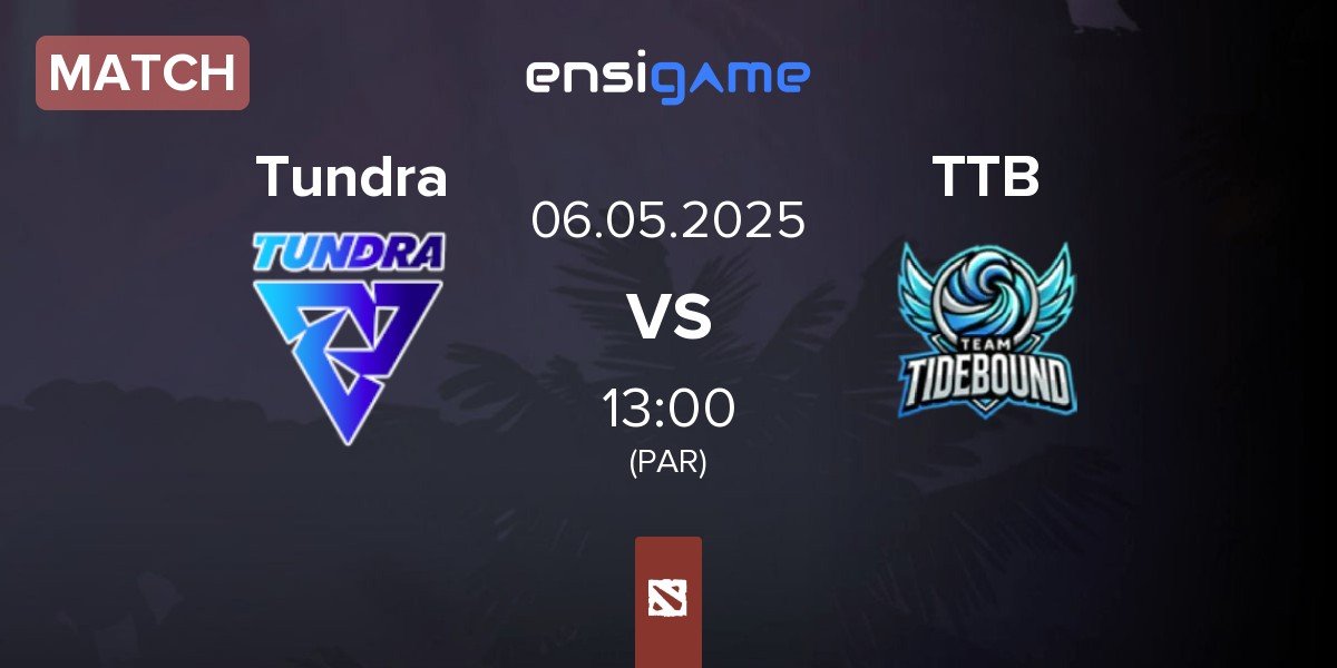 Match Tundra Esports Tundra vs Team TideBound TTB | 06.05