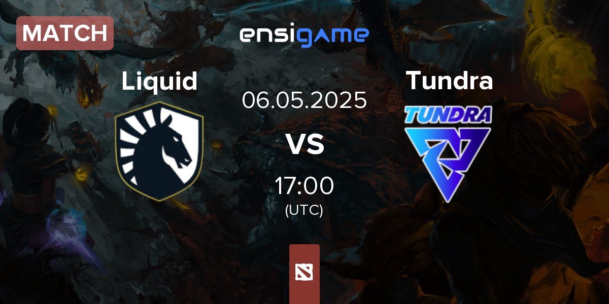 Match Team Liquid Liquid vs Tundra Esports Tundra | 06.05