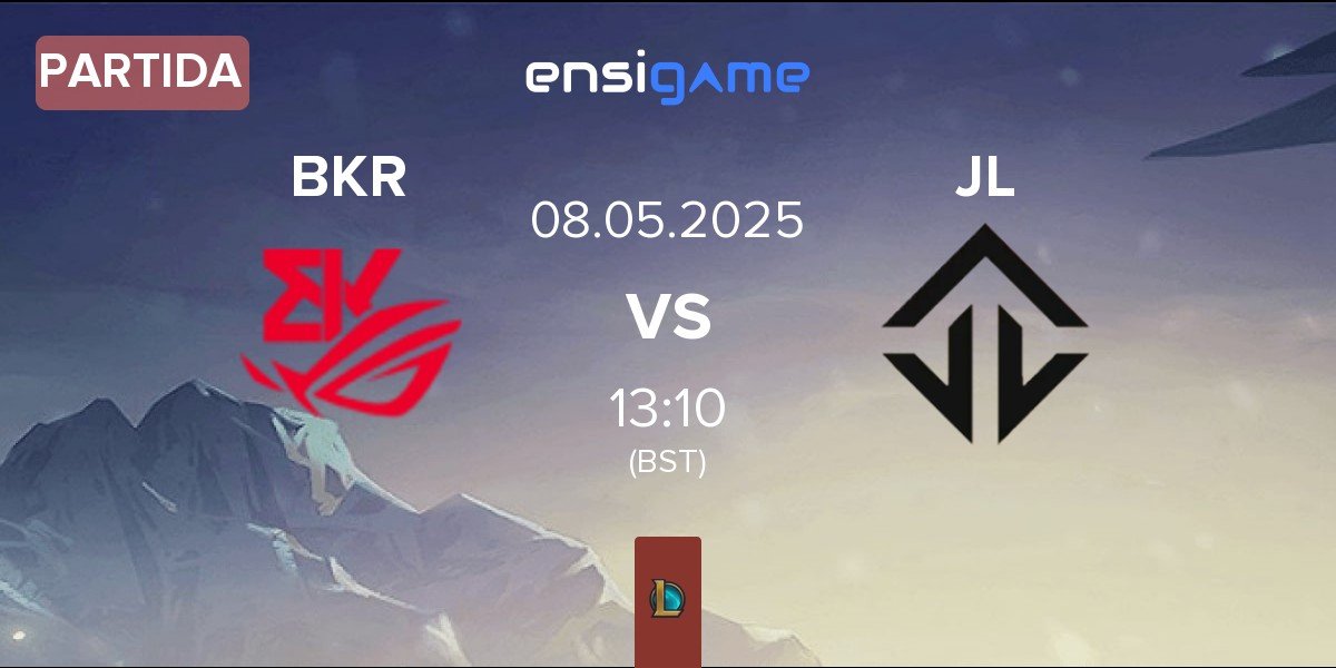 Partida BK ROG Esports BKR vs Joblife JL | 08.05