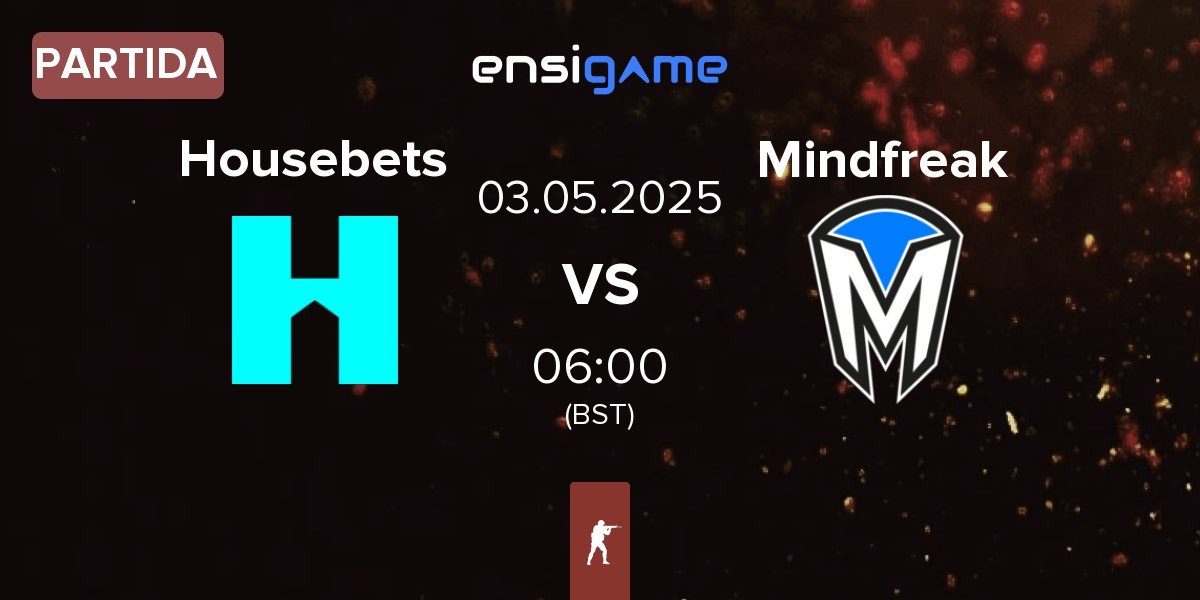 Partida Housebets vs Mindfreak | 03.05