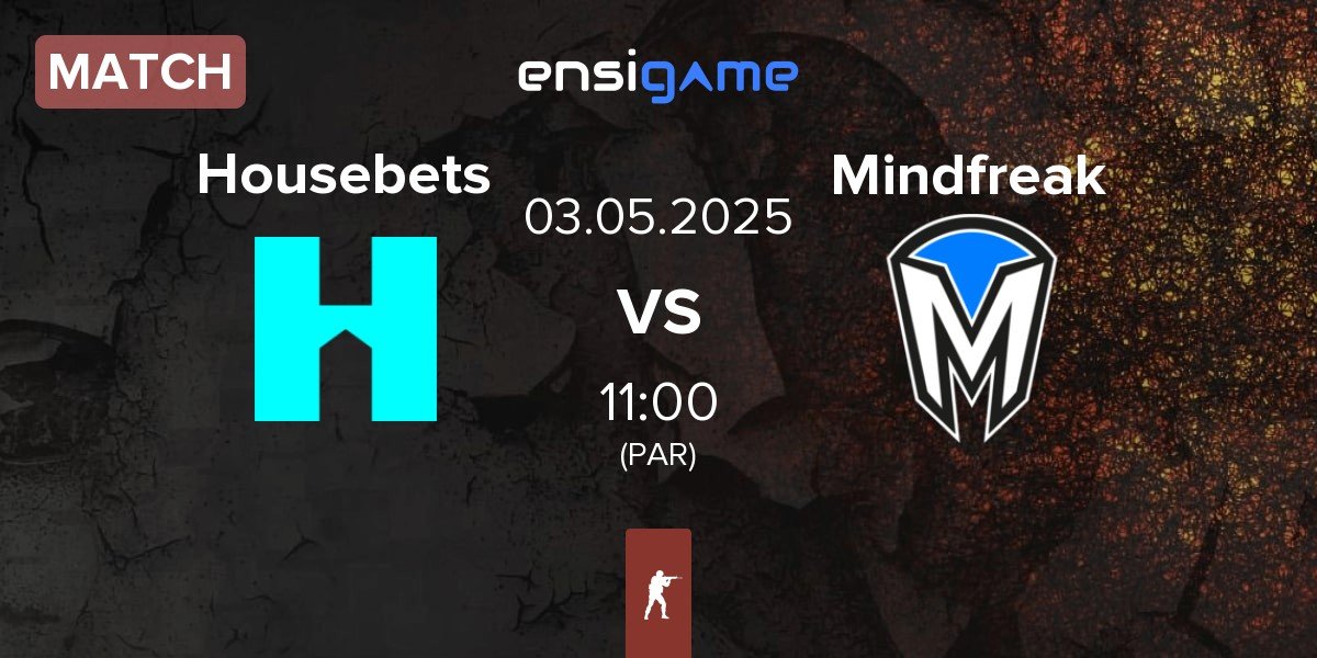 Match Housebets vs Mindfreak | 03.05