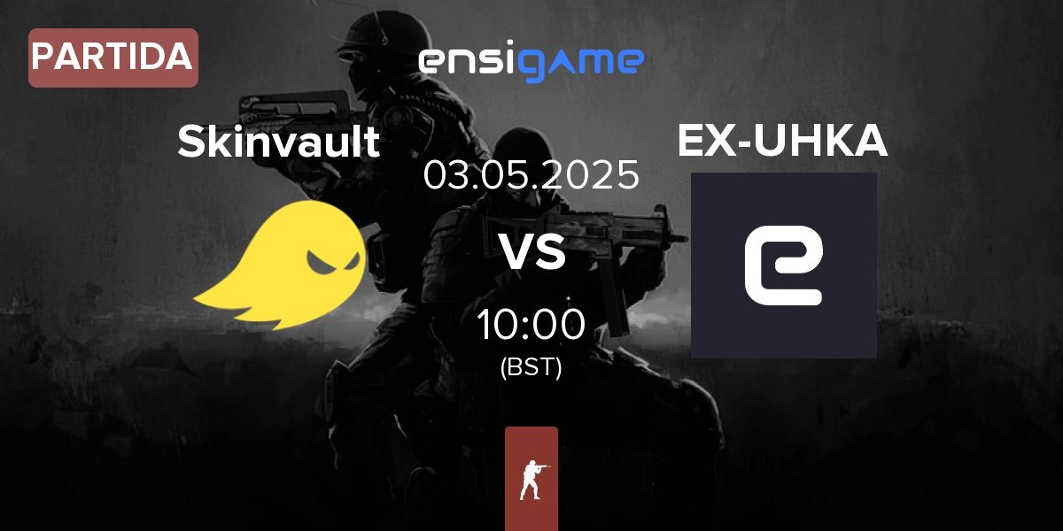 Partida Skinvault Gaming Skinvault vs ex-UHKA eSports EX-UHKA | 03.05
