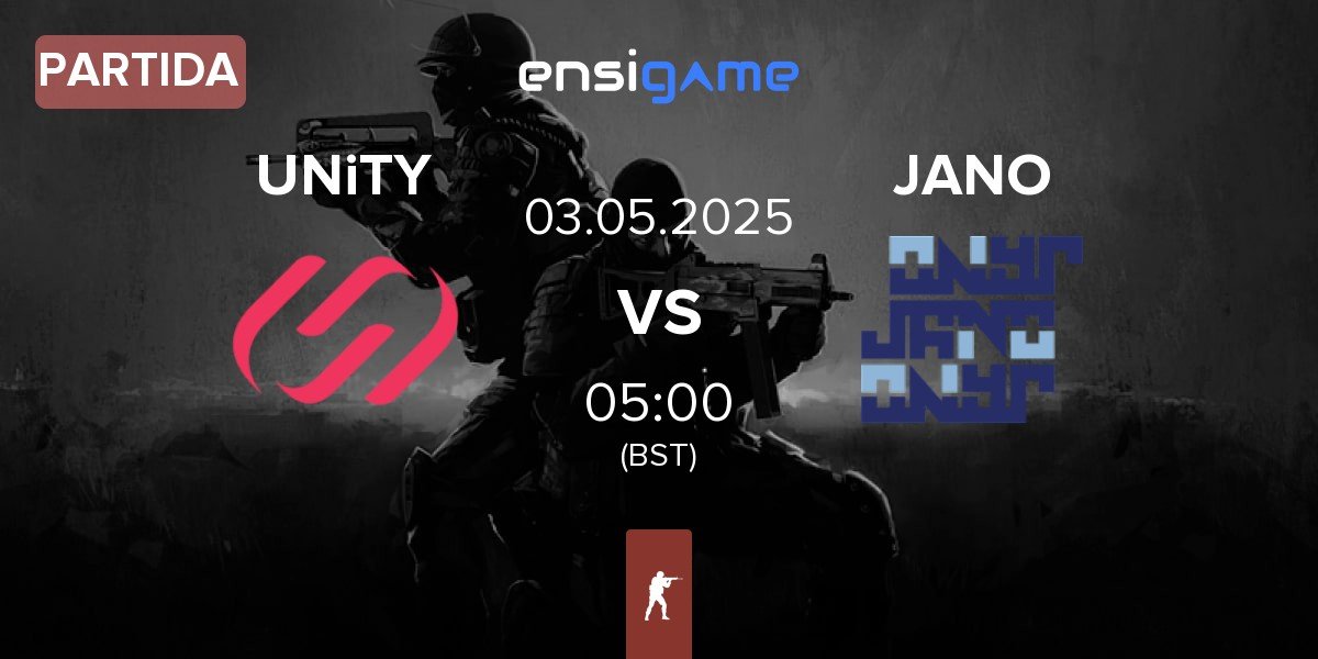 Partida UNiTY Esports UNiTY vs JANO Esports JANO | 03.05