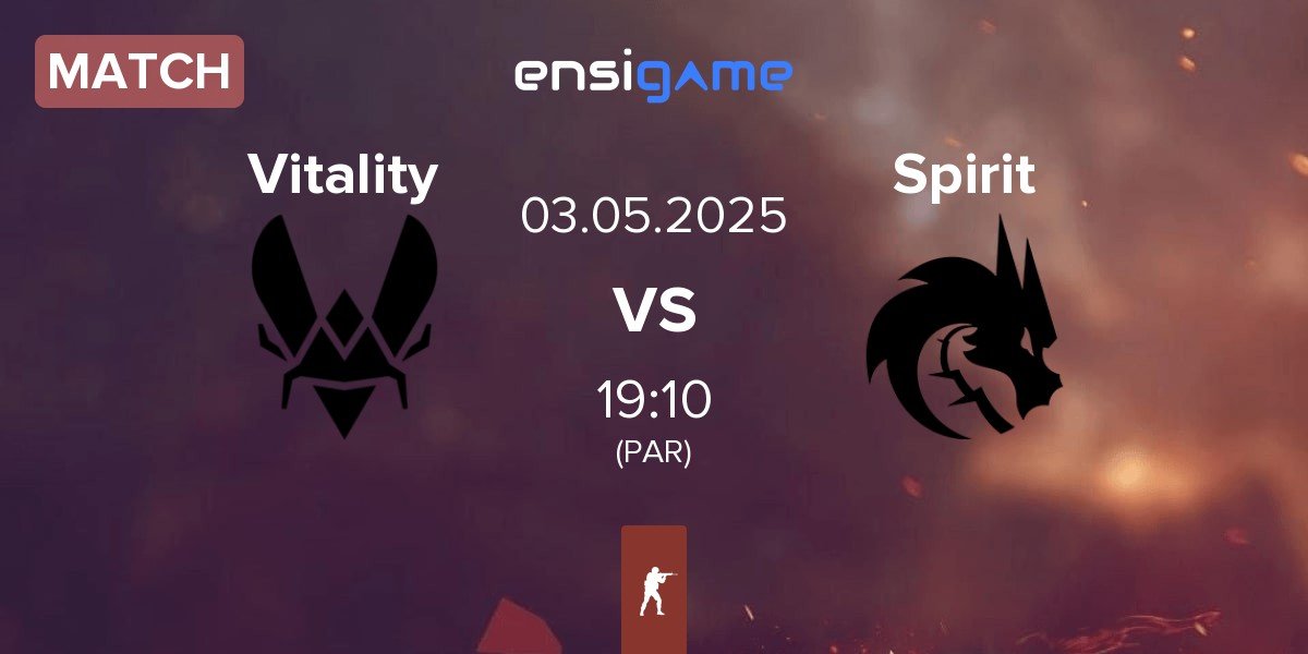 Match Team Vitality Vitality vs Team Spirit Spirit | 03.05