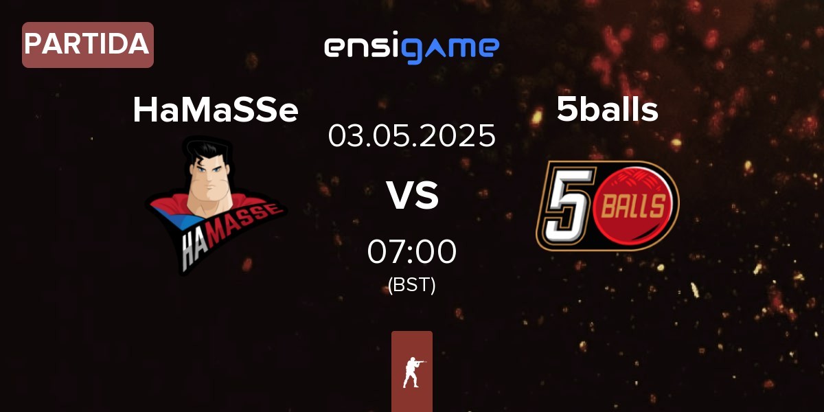 Partida Ha MaSSe HaMaSSe vs 5balls | 03.05