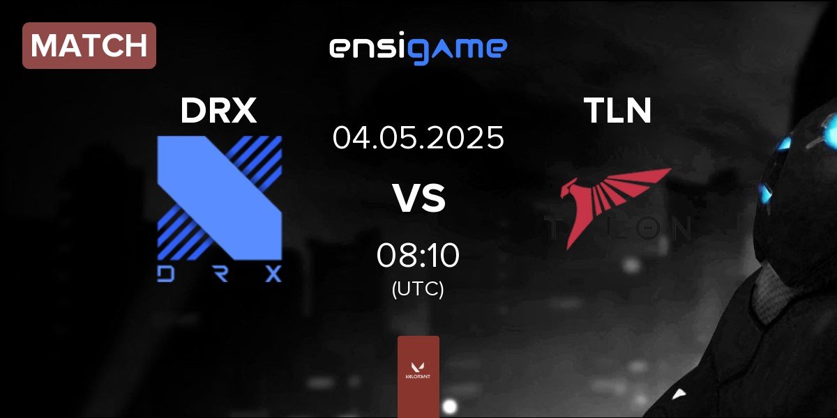 Match DRX vs Talon Esports TLN | 04.05