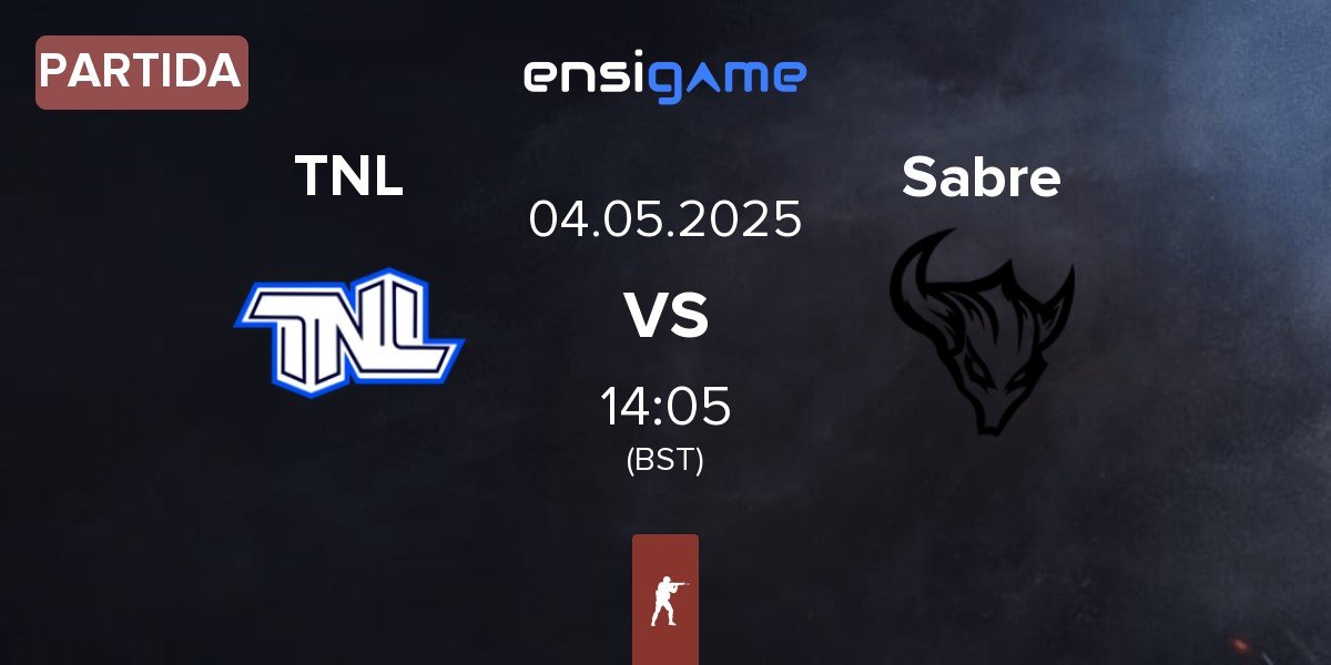 Partida TEAM NEXT LEVEL TNL vs Sabre | 04.05