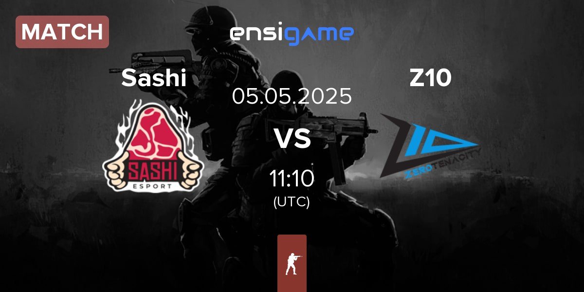Match Sashi Esport Sashi vs Zero Tenacity Z10 | 05.05