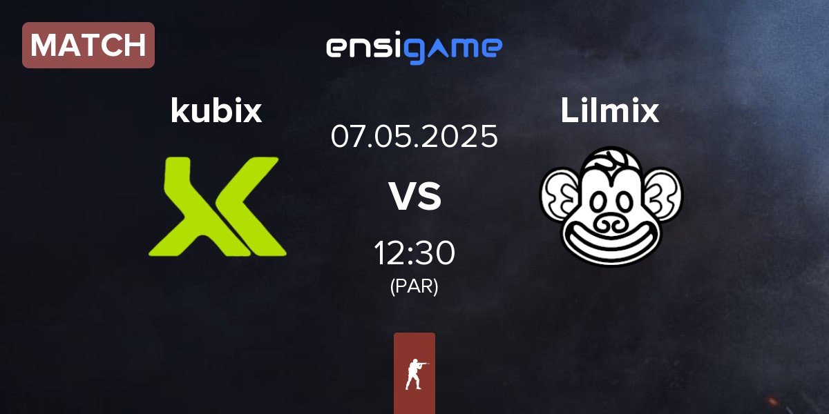 Match Kubix Esports kubix vs Lilmix | 07.05