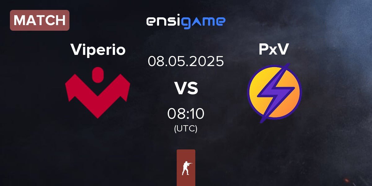 Match Viperio vs Preasy X Volt PxV | 08.05