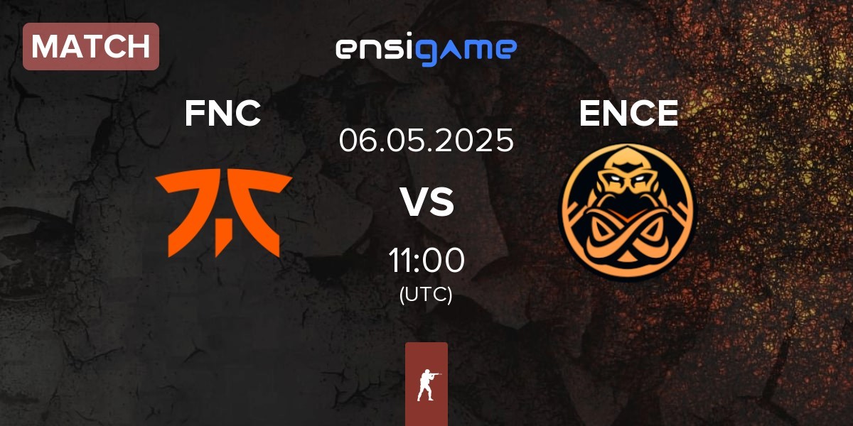 Match Fnatic FNC vs ENCE | 06.05
