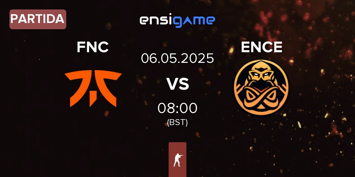Partida Fnatic FNC vs ENCE | 06.05