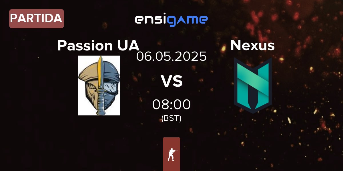 Partida Passion UA vs Nexus Gaming Nexus | 06.05