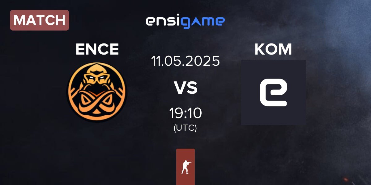 Match ENCE vs KOMNATA KOM | 11.05