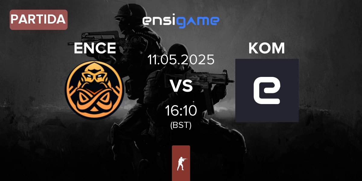 Partida ENCE vs KOMNATA KOM | 11.05