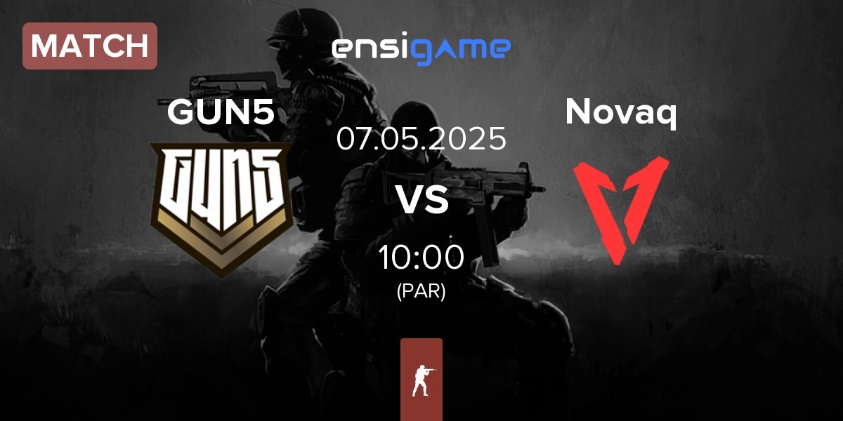 Match GUN5 Esports GUN5 vs Novaq | 07.05