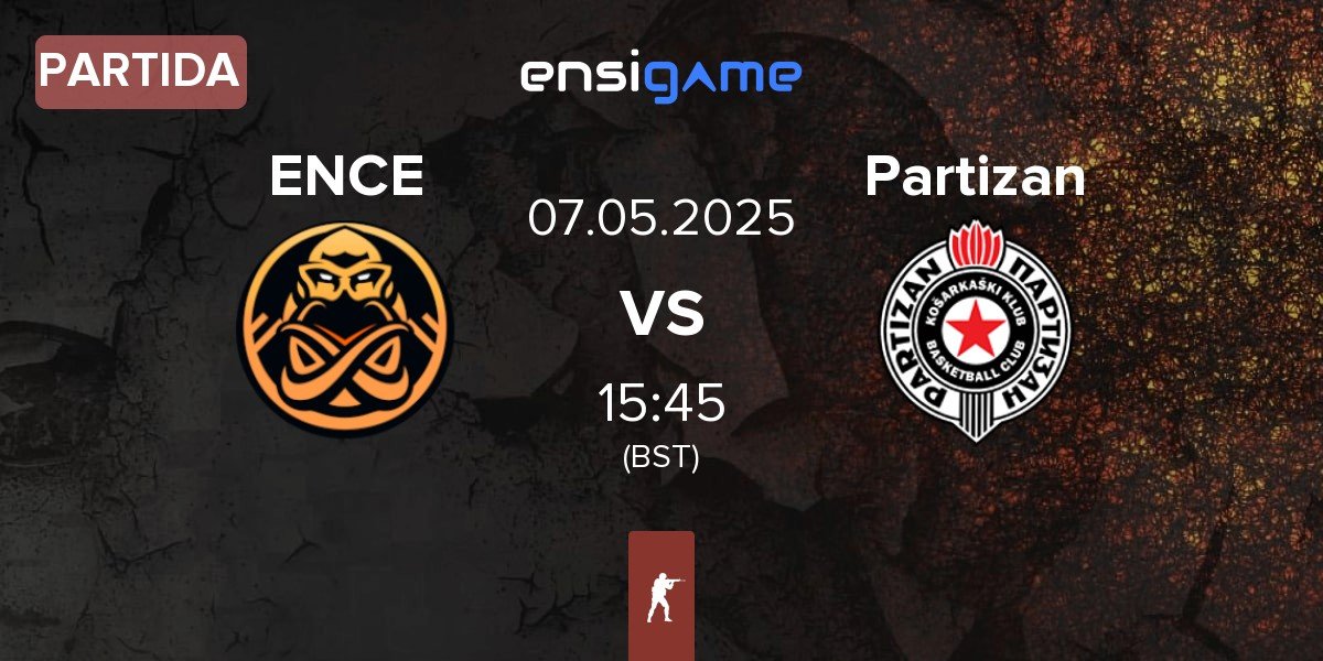 Partida ENCE vs Partizan Esports Partizan | 07.05