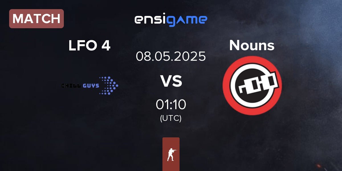Match LFO 4 vs Nouns Esports Nouns | 08.05