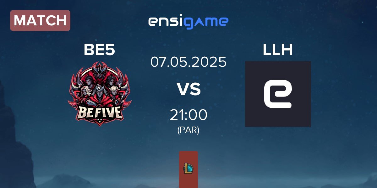 Match BeFive BE5 vs Lenovo Legion Honved LLH | 07.05