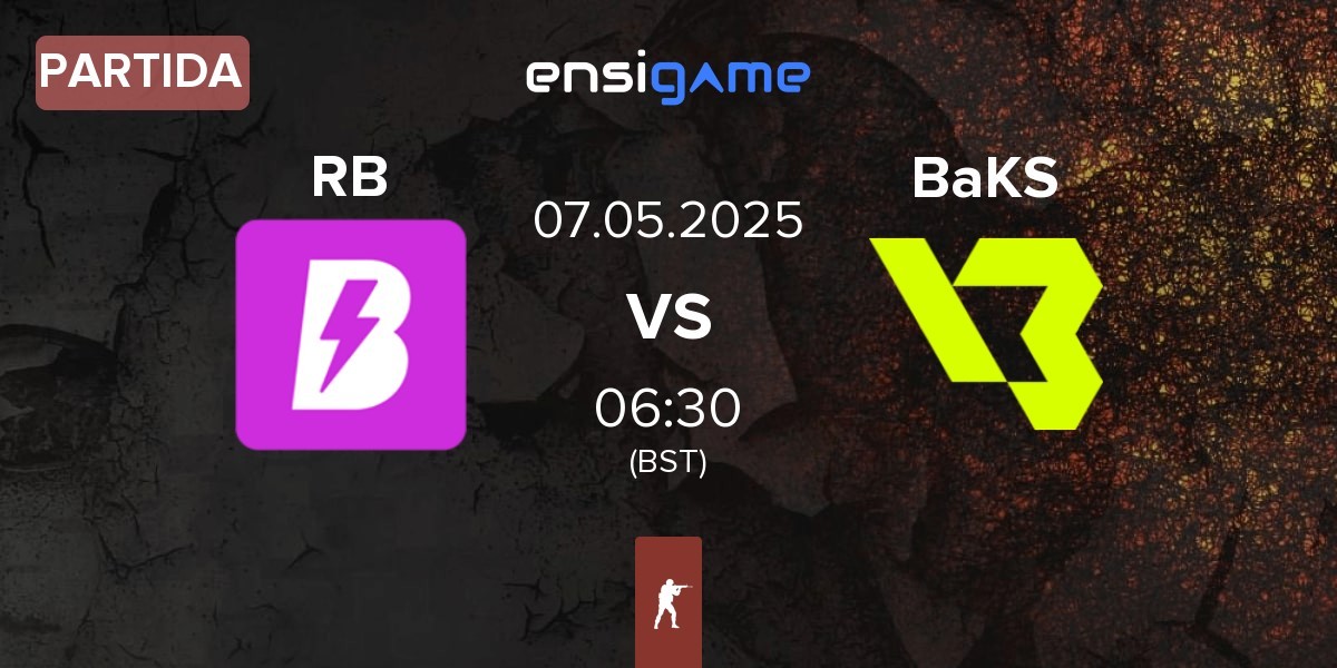 Partida RUSH B RB vs BakS eSports BaKS | 07.05