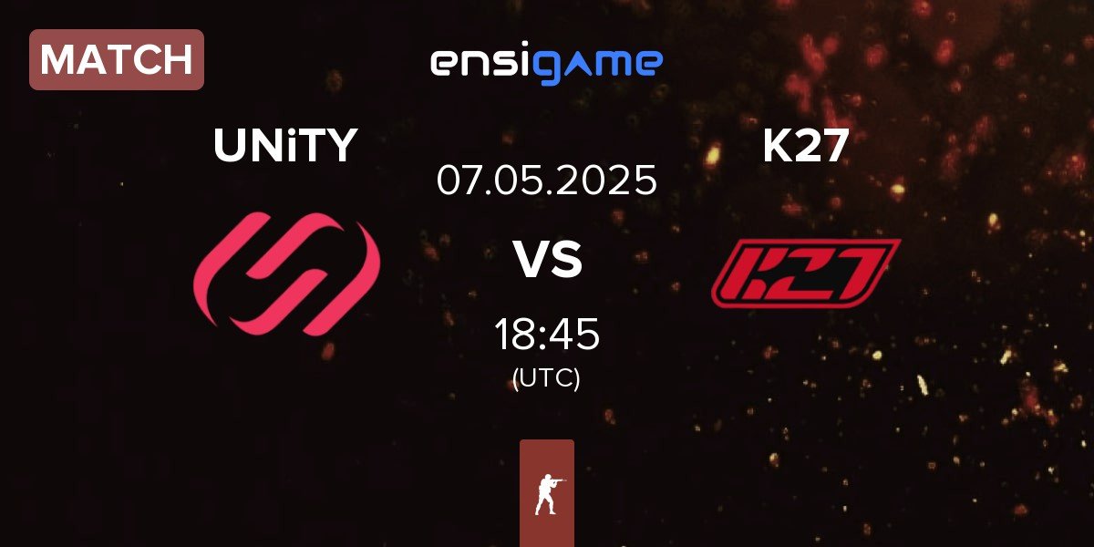 Match UNiTY Esports UNiTY vs K27 | 07.05