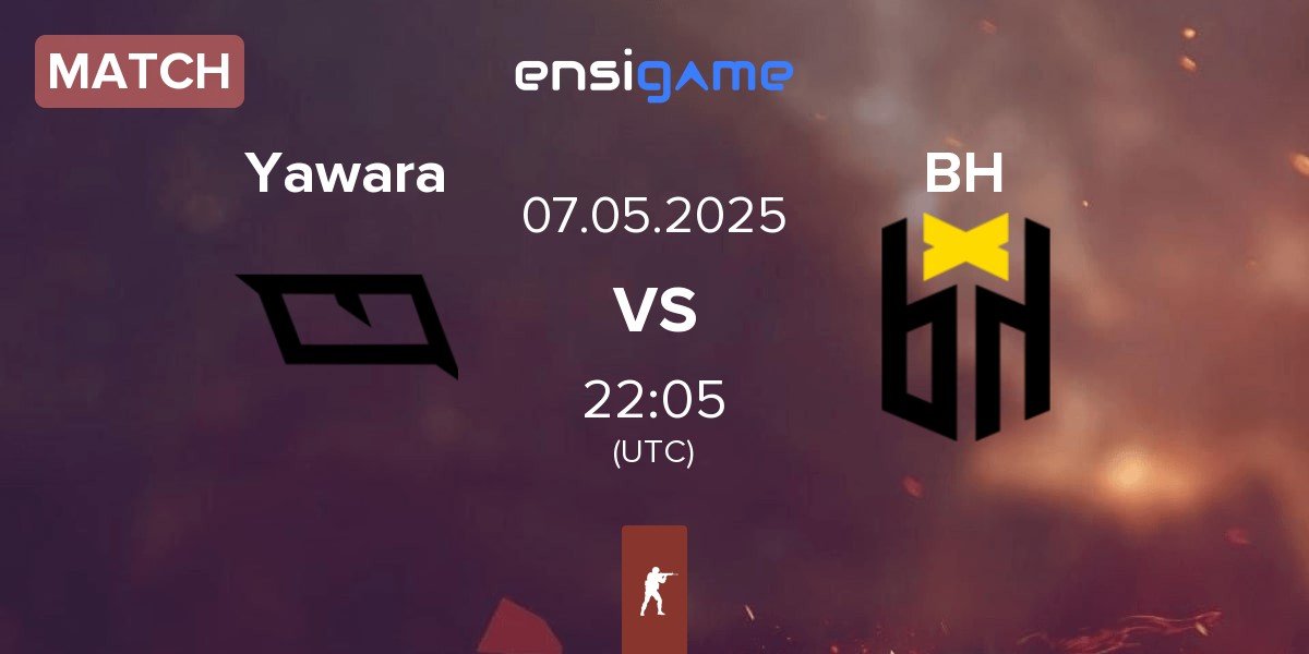 Match Yawara Esports Yawara vs Bounty Hunters BH | 07.05
