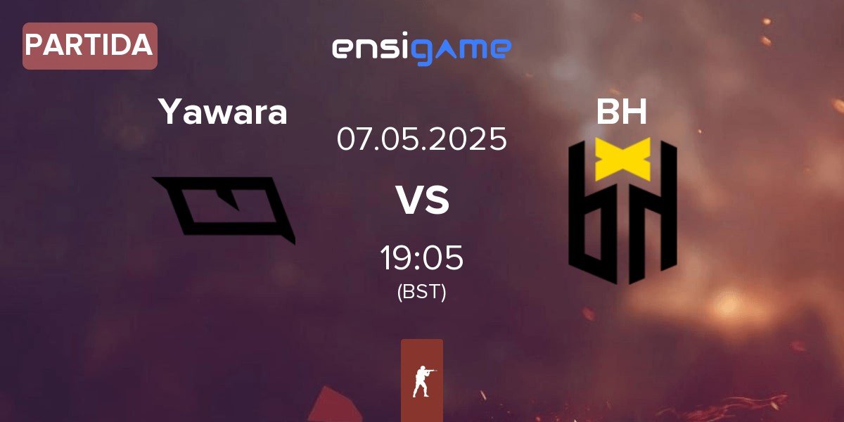Partida Yawara Esports Yawara vs Bounty Hunters BH | 07.05