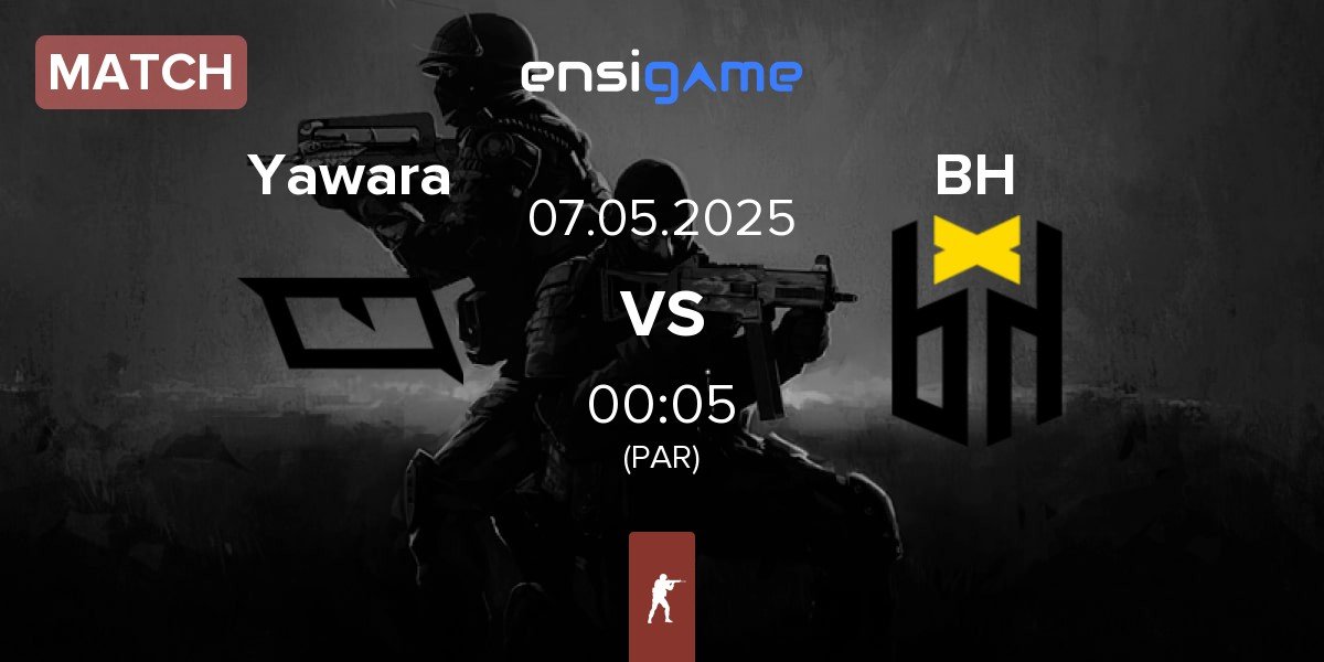 Match Yawara Esports Yawara vs Bounty Hunters BH | 07.05
